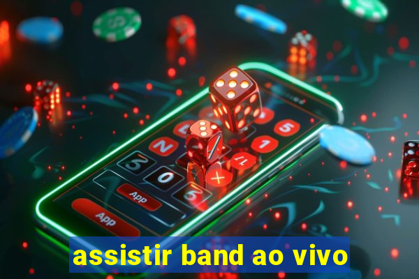 assistir band ao vivo